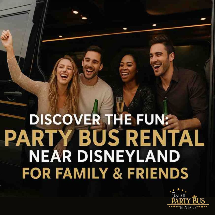 party bus rental near Disneyland